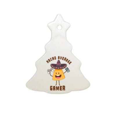 NACHO AVERAGE GAMER FUNNY GAMING MEME Ceramic Tree Ornament