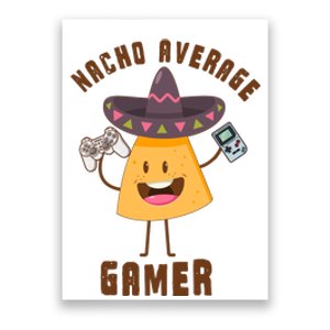 NACHO AVERAGE GAMER FUNNY GAMING MEME Poster