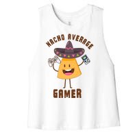 NACHO AVERAGE GAMER FUNNY GAMING MEME Women's Racerback Cropped Tank