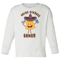 NACHO AVERAGE GAMER FUNNY GAMING MEME Toddler Long Sleeve Shirt