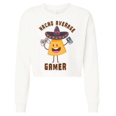 NACHO AVERAGE GAMER FUNNY GAMING MEME Cropped Pullover Crew