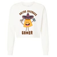 NACHO AVERAGE GAMER FUNNY GAMING MEME Cropped Pullover Crew