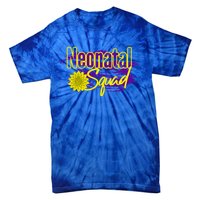 Nurse Appreciation Great Gift Neonatal Squad Rn Lpn Cute Gift Tie-Dye T-Shirt