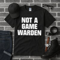 Not A Game Warden Tall T-Shirt