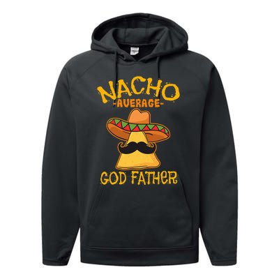 Nacho Average God Father Godparent Cinco de Mayo Fiesta Performance Fleece Hoodie