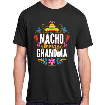 Nacho Average Grandma Cinco De Mayo Mexican Matching Family Adult ChromaSoft Performance T-Shirt