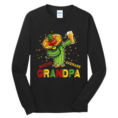 Nacho Average Grandpa Fiesta Cinco De Mayo Cactus Mariachi Tall Long Sleeve T-Shirt