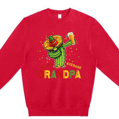 Nacho Average Grandpa Fiesta Cinco De Mayo Cactus Mariachi Premium Crewneck Sweatshirt