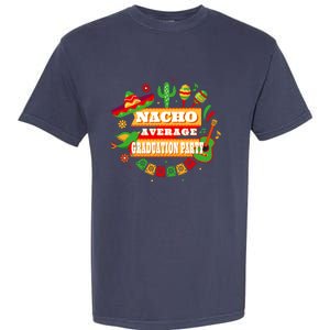 Nacho Average Graduation Party Cinco De Mayo Garment-Dyed Heavyweight T-Shirt