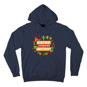 Nacho Average Graduation Party Cinco De Mayo Hoodie