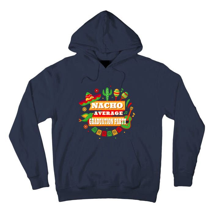 Nacho Average Graduation Party Cinco De Mayo Tall Hoodie