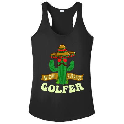 Nacho Average Golfer Golfing Lover Golf Tournament Hobby Ladies PosiCharge Competitor Racerback Tank