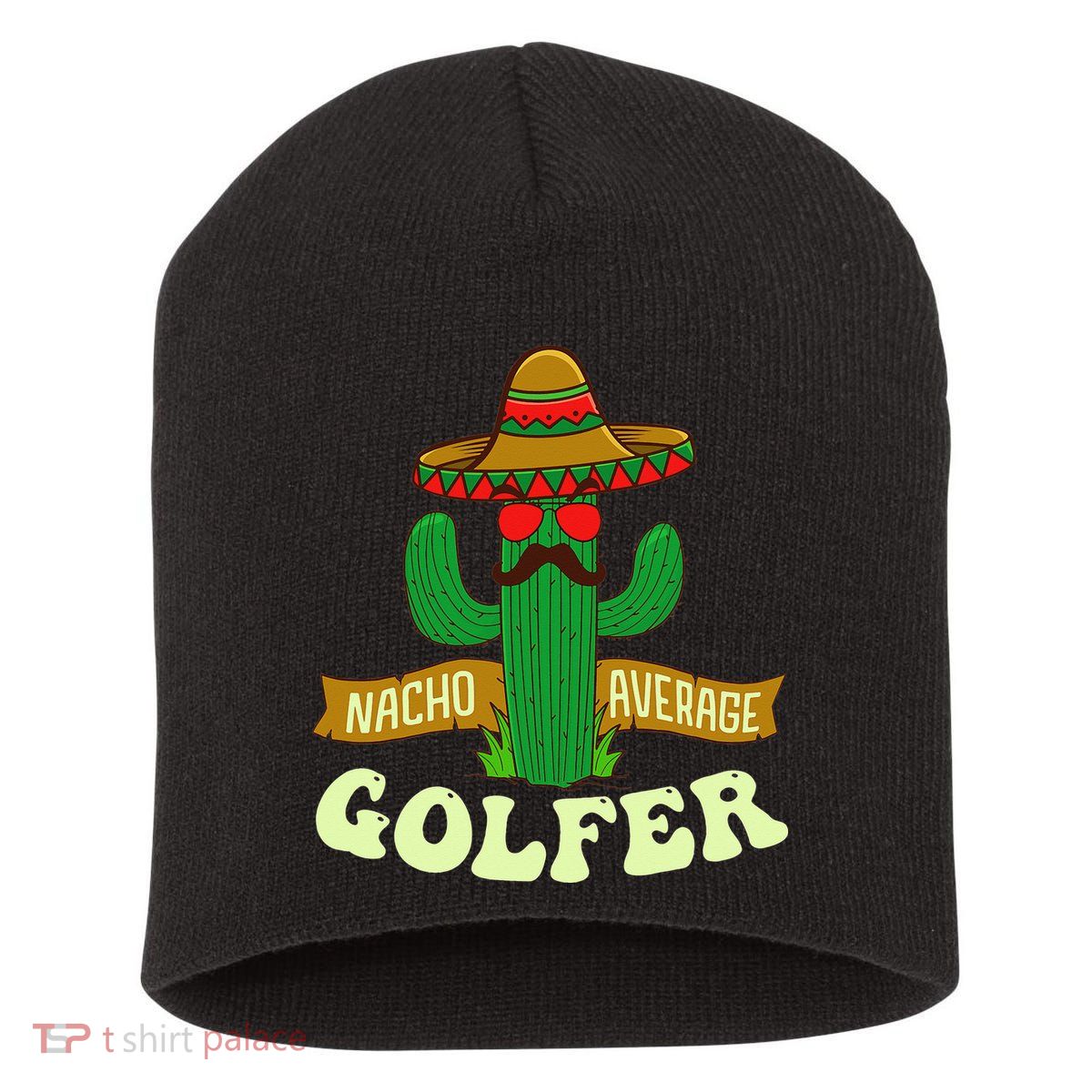Nacho Average Golfer Golfing Lover Golf Tournament Hobby Short Acrylic Beanie