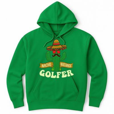Nacho Average Golfer Golfing Lover Golf Tournament Hobby Hoodie