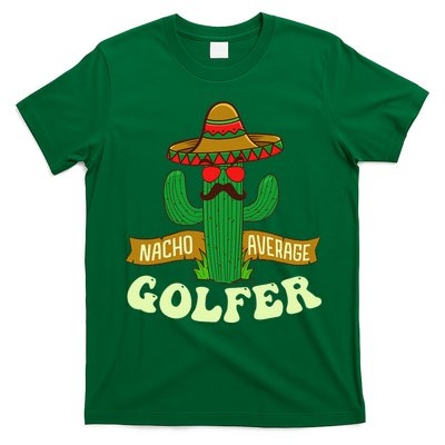 Nacho Average Golfer Golfing Lover Golf Tournament Hobby T-Shirt