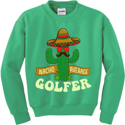 Nacho Average Golfer Golfing Lover Golf Tournament Hobby Kids Sweatshirt