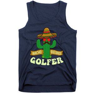 Nacho Average Golfer Golfing Lover Golf Tournament Hobby Tank Top