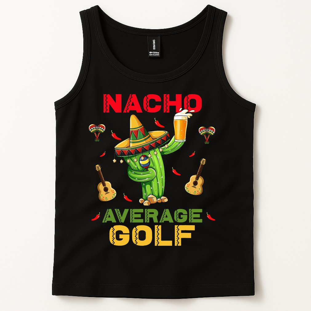 Nacho Average Golf Cinco De Mayo Mexican Fiesta Party Tank Top