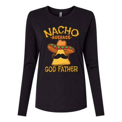 Nacho Average God Father Godparent Cinco De Mayo Fiesta Womens Cotton Relaxed Long Sleeve T-Shirt