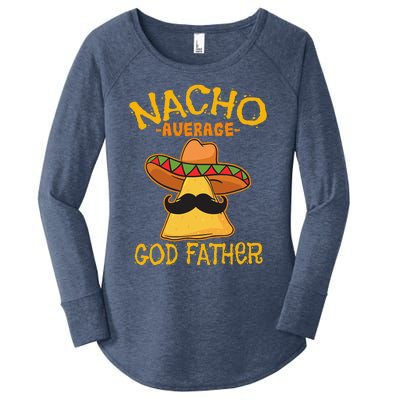 Nacho Average God Father Godparent Cinco De Mayo Fiesta Women's Perfect Tri Tunic Long Sleeve Shirt