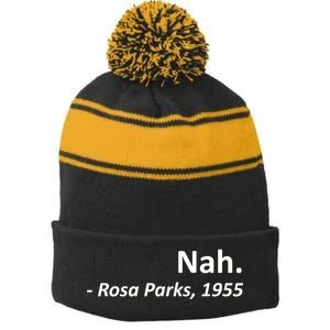 Nah. Rosa Parks, 1955 Quotation Stripe Pom Pom Beanie