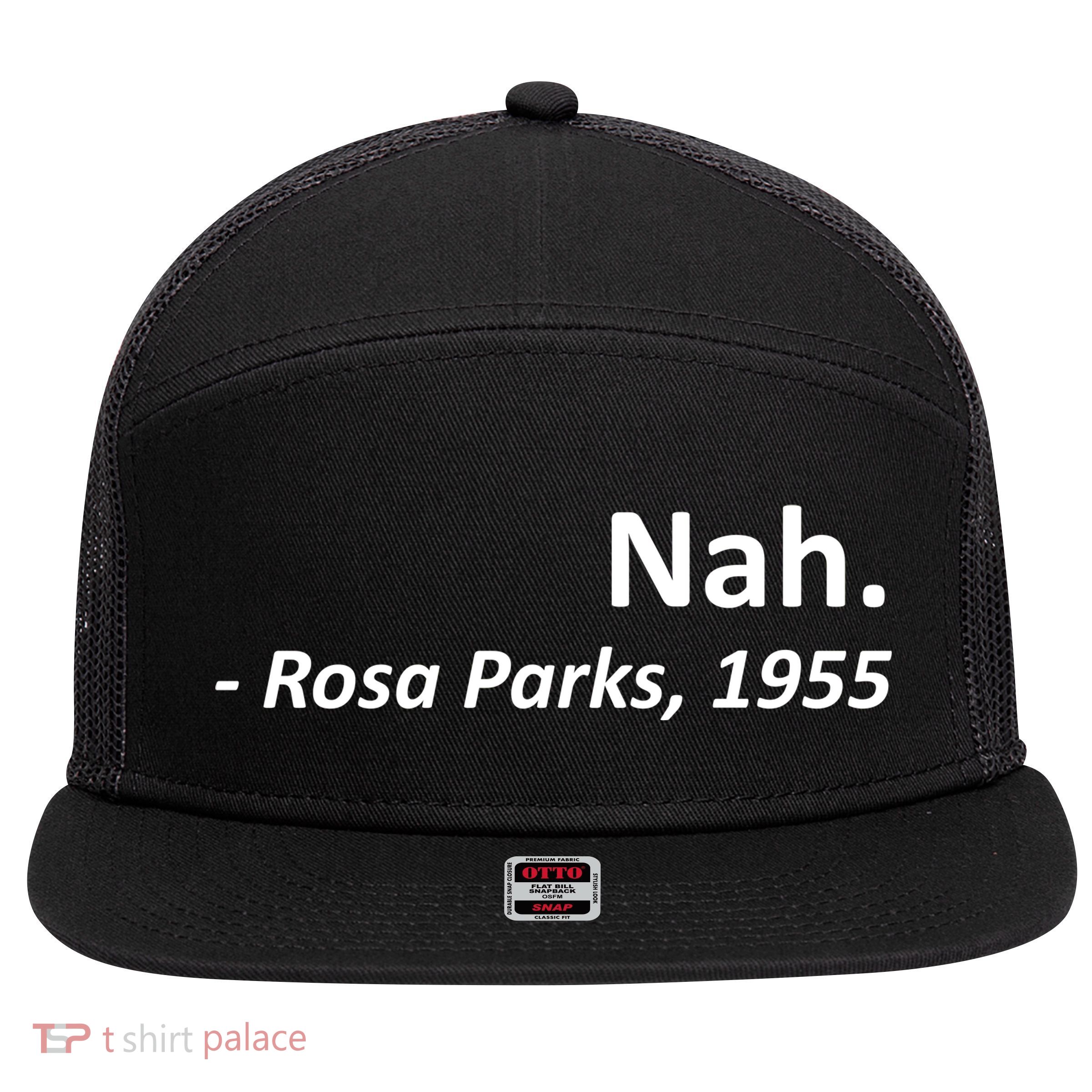 Nah. Rosa Parks, 1955 Quotation 7 Panel Mesh Trucker Snapback Hat