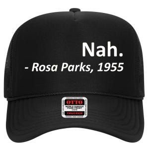 Nah. Rosa Parks, 1955 Quotation High Crown Mesh Back Trucker Hat