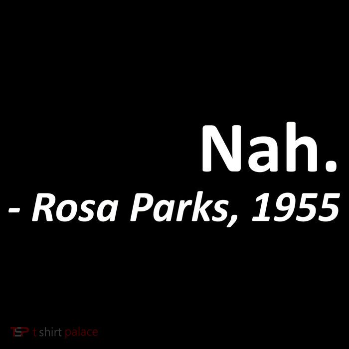 Nah. Rosa Parks, 1955 Quotation Flatbill Hat