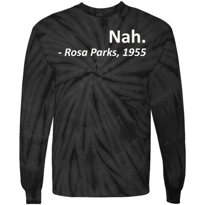 Nah. Rosa Parks, 1955 Quotation Tie-Dye Long Sleeve Shirt