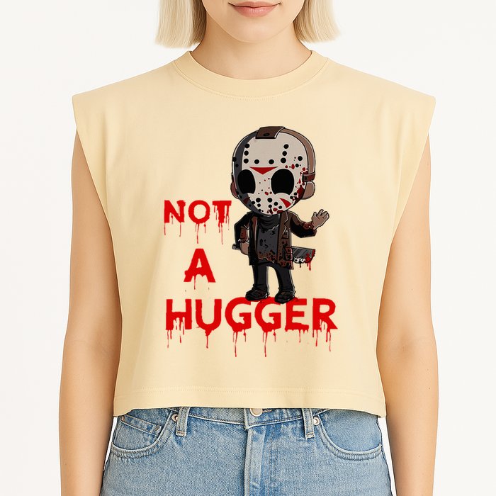 Not A Hugger Funny Jason Friday The 13th Funny Hugger Garment-Dyed Women's Muscle Tee