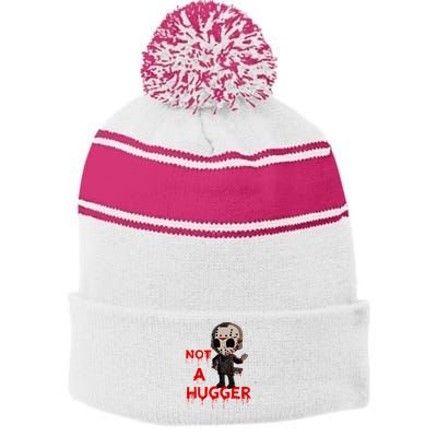 Not A Hugger Funny Jason Friday The 13th Funny Hugger Stripe Pom Pom Beanie