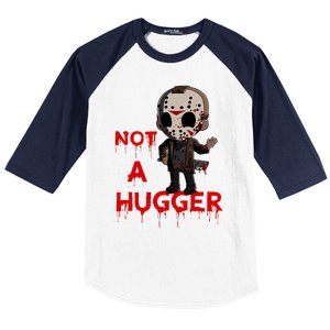 Not A Hugger Funny Jason Friday The 13th Funny Hugger Baseball Sleeve Shirt