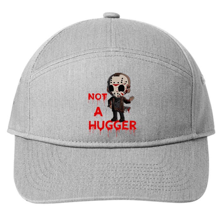 Not A Hugger Funny Jason Friday The 13th Funny Hugger 7-Panel Snapback Hat
