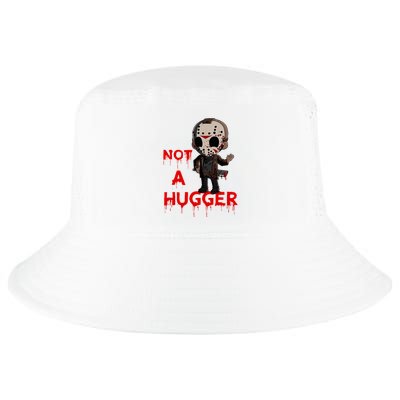 Not A Hugger Funny Jason Friday The 13th Funny Hugger Cool Comfort Performance Bucket Hat
