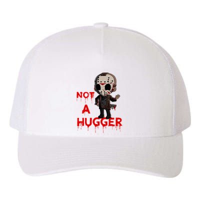 Not A Hugger Funny Jason Friday The 13th Funny Hugger Yupoong Adult 5-Panel Trucker Hat