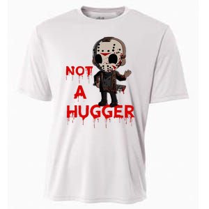 Not A Hugger Funny Jason Friday The 13th Funny Hugger Cooling Performance Crew T-Shirt