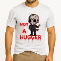 Not A Hugger Funny Jason Friday The 13th Funny Hugger Performance Shirt