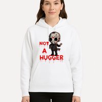 Not A Hugger Funny Jason Friday The 13th Funny Hugger Hoodie