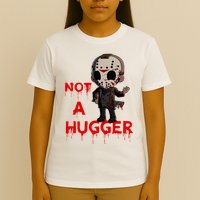 Not A Hugger Funny Jason Friday The 13th Funny Hugger T-Shirt