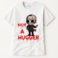 Not A Hugger Funny Jason Friday The 13th Funny Hugger Tall T-Shirt