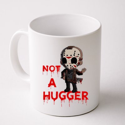 Not A Hugger Funny Jason Friday The 13th Funny Hugger Mug