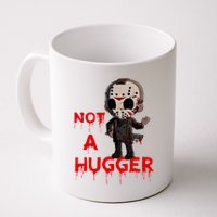 Not A Hugger Funny Jason Friday The 13th Funny Hugger Mug