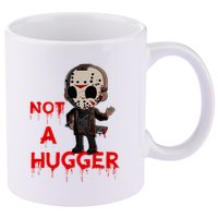 Not A Hugger Funny Jason Friday The 13th Funny Hugger 11oz C Handle Ceramic Mug