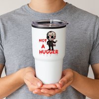 Not A Hugger Funny Jason Friday The 13th Funny Hugger Tumbler