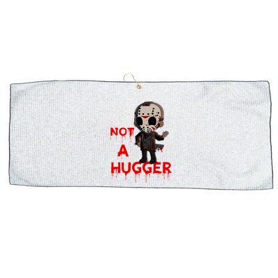 Not A Hugger Funny Jason Friday The 13th Funny Hugger Large Microfiber Waffle Golf Towel