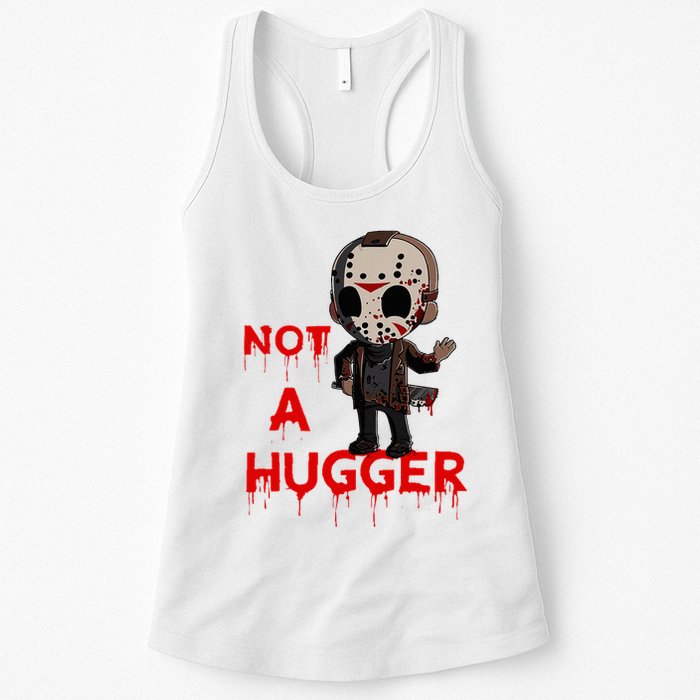 Not A Hugger Funny Jason Friday The 13th Funny Hugger Womens Tank Top