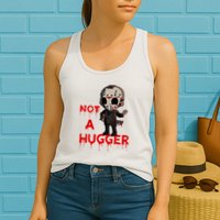 Not A Hugger Funny Jason Friday The 13th Funny Hugger Womens Tank Top