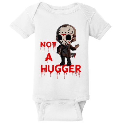 Not A Hugger Funny Jason Friday The 13th Funny Hugger Baby Bodysuit