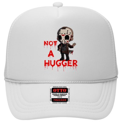 Not A Hugger Funny Jason Friday The 13th Funny Hugger Trucker Hat