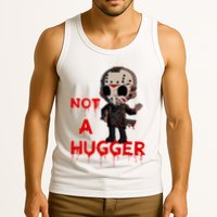 Not A Hugger Funny Jason Friday The 13th Funny Hugger Tank Top